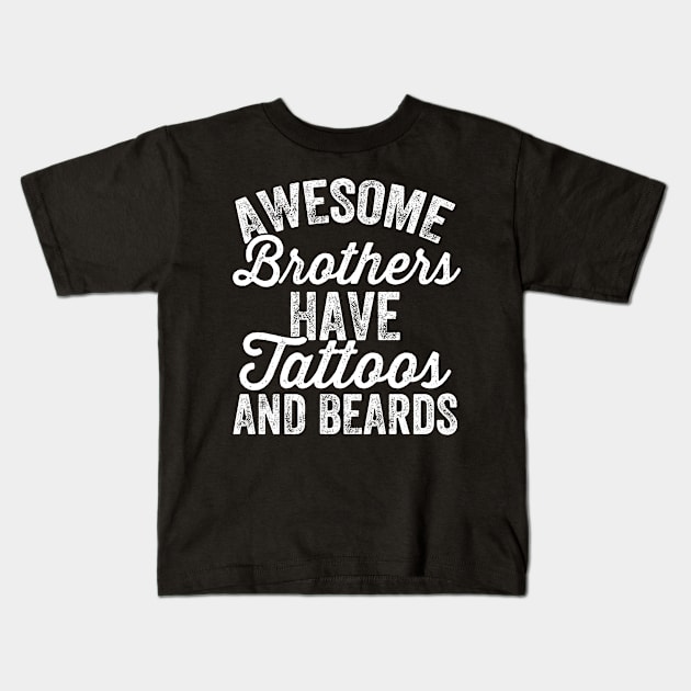 Awesome brothers have tattoos and beards Kids T-Shirt by captainmood